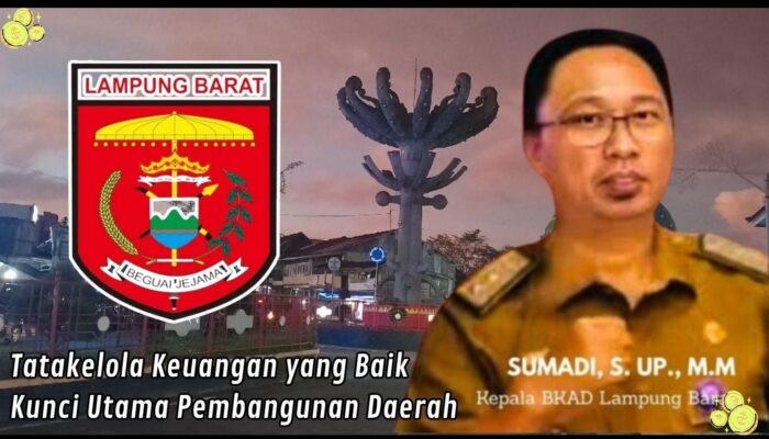 Sumadi (Plt. Kepala BKAD) :  “Tatakelola Keuangan Baik, Kunci Utama Pembangunan Daerah”