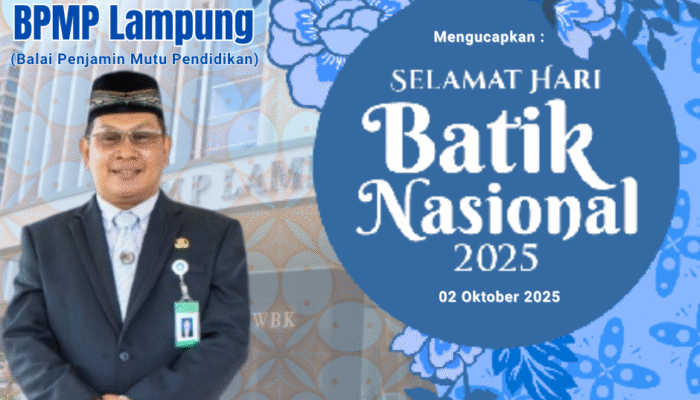 BPMP Lampung Mengucapkan : “Selamat Memperingati Hari Batik Nasional”