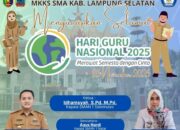 MKKS SMA Lampung Selatan Mengucapkan Selamat Hari Guru Nasional 2025