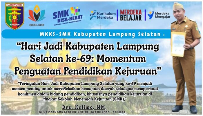 MKKS-SMK Kabupaten Lampung Selatan : “Hari Jadi Kabupaten Lampung Selatan ke-69: Momentum Penguatan Pendidikan Kejuruan”