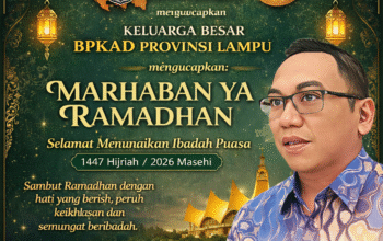 Nurul Fajri, S.T.,M.T., : Segenap Jajaran BPKAD Provinsi Lampung Mengucapkan : “Marhaban Ya Ramadhan”