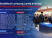 Rotasi Besar-besaran, Kadisdikbud Lampung Lantik 51 Kepala SMA/SMK Negeri