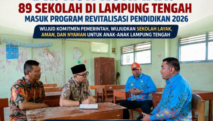 DR. Nur Rohman: 89 Sekolah di Lampung Tengah Masuk Program Revitalisasi Pendidikan 2026