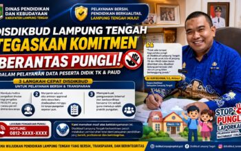 Disdikbud Lampung Tengah Tegaskan Komitmen Berantas Pungli dalam Layanan Data Peserta Didik