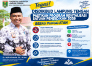 Disdikbud Lampung Tengah Tegaskan Program Revitalisasi Satuan Pendidikan 2026 Bebas Pungutan